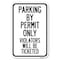 Signmission Parking by Permit Only Violators Will B Heavy-Gauge Aluminum Sign, 12" x 18", A-1218-23452 A-1218-23452 - alternate 1